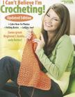 I Can't Believe I'm Crocheting By Leisure Arts (Manufactured by) Cover Image