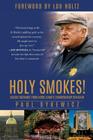 Holy Smokes!: Golden Guidance from Notre Dame's Championship Chaplain By Paul Dykewicz, Lou Holtz (Foreword by) Cover Image