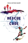 Rescue Code By Paolo Antonio Magrì, Charlotte J. March (Translator) Cover Image