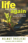 Life Can Begin Again By Helmut Thielicke, John W. Doberstein (Translator) Cover Image