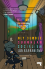Suburban Socialism: (Or Barbarism) By Oly Durose Cover Image
