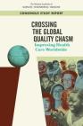 Crossing the Global Quality Chasm: Improving Health Care Worldwide By National Academies of Sciences Engineeri, Health and Medicine Division, Board on Health Care Services Cover Image