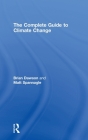 The Complete Guide to Climate Change By Brian Dawson, Matt Spannagle Cover Image