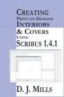 Creating Print On Demand Interiors & Covers Using Scribus 1.4.1 Cover Image