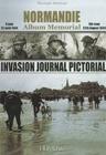 Invasion Journal Pictorial: Normandie Album Memorial By Georges Bernage Cover Image