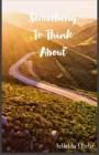 Something To Think About By Netheldia Sheree Porter Cover Image
