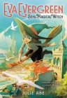 Eva Evergreen, Semi-Magical Witch By Julie Abe Cover Image