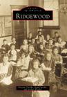 Ridgewood (Images of America) By Vincent Parrillo, Beth Parrillo, Arthur Wrubel Cover Image