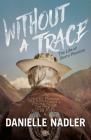 Without a Trace: The Life of Sierra Phantom By Danielle Nadler Cover Image