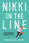 Nikki on the Line By Barbara Carroll Roberts Cover Image