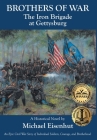 Brothers of War The Iron Brigade at Gettysburg Cover Image