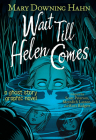 Wait Till Helen Comes Graphic Novel: A Ghost Story Cover Image