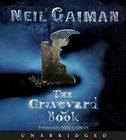 The Graveyard Book CD By Neil Gaiman, Tim Dann (Illustrator), Neil Gaiman (Read by) Cover Image