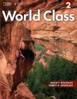 World Class 2 [With CDROM] (World Class: Expanding English Fluency) By Nancy Douglas, James R. Morgan Cover Image