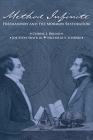 Method Infinite: Freemasonry and the Mormon Restoration By Cheryl L. Bruno, Joe Steve Swick, Nicholas S. Literski Cover Image
