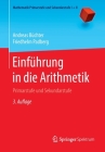 Einführung in Die Arithmetik: Primarstufe Und Sekundarstufe (Mathematik Primarstufe Und Sekundarstufe I + II) By Andreas Büchter, Friedhelm Padberg Cover Image
