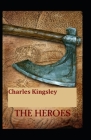The Heroes: illustrated Edtion Cover Image
