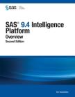 SAS 9.4 Intelligence Platform: Overview, Second Edition Cover Image