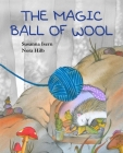 The Magic Ball of Wool By Susanna Isern, Nora Hilb (Illustrator), Jon Brokenbrow (Translator) Cover Image