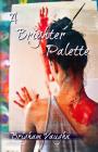 A Brighter Palette (Colors #1) By Sally Hopkinson (Editor), Brigham Vaughn Cover Image