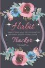 Habit Tracker: 12 Weeks Planner and Journal for Sleep, Water, Diet, Moods, Self-Esteem, Relationships, Stress and Anxiety Monitoring: By Pink Stylish Press Cover Image