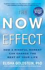 The Now Effect: How a Mindful Moment Can Change the Rest of Your Life Cover Image
