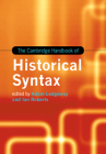 The Cambridge Handbook of Historical Syntax (Cambridge Handbooks in Language and Linguistics) By Adam Ledgeway (Editor), Ian Roberts (Editor) Cover Image
