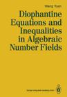 Diophantine Equations and Inequalities in Algebraic Number Fields Cover Image