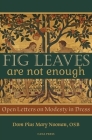 Fig Leaves Are Not Enough: Open Letters on Modesty in Dress By Pius Mary Noonan Cover Image