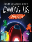 Adult Coloring Book: Among Us coloring book for Adult Featuring Impostors and Crewmates Designs To Color Which Helps To Develop Creativity Cover Image