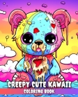 Creepy Cute Kawaii Coloring Book: Spooky and Cute Kawaii Coloring Sheets for Adults and Teens By Regina Peay Cover Image