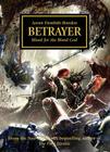 Betrayer (Horus Heresy #24) By Aaron Dembski-Bowden Cover Image