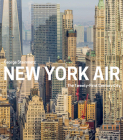 New York Air: The View from Above By George Steinmetz Cover Image