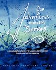 Our Adventures on Board Samana By Mercedes Geentiens Sykora Cover Image
