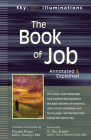 The Book of Job: Annotated & Explained (SkyLight Illuminations) By Donald Kraus (Translator), Marc Zvi Brettler (Foreword by) Cover Image