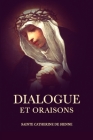 Dialogue: Et Oraisons By E. Cartier (Translator), Sainte Catherine de Sienne Cover Image