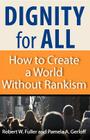 Dignity for All: How to Create a World Without Rankism Cover Image