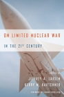 On Limited Nuclear War in the 21st Century By Jeffrey A. Larsen, Kerry M. Kartchner Cover Image