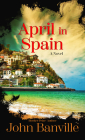 April in Spain By John Banville Cover Image