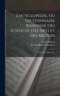 Encyclopédie, Ou Dictionnaire Raisonné Des Sciences, Des Arts Et Des Métiers: Vas - Vir, Volume 35... Cover Image