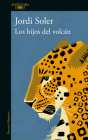 Los hijos del volcán / The Sons of the Volcano By Jordi Soler Cover Image