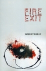 Fire Exit By Robert Kelly Cover Image