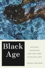 Black Age: Oceanic Lifespans and the Time of Black Life Cover Image