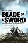Blade of a Sword: Ernst Jünger and the 73rd Fusilier Regiment on the Western Front, 1914–18 By Matthias Strohn Cover Image