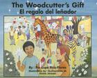 The Woodcutter's Gift/El Regalo del Lenador By Lupe Ruiz-Flores, Elaine Jerome (Illustrator), Gabriela Baeza Ventura (Translator) Cover Image