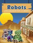 Robots livre à colorier pour les enfants By Young Scholar Cover Image