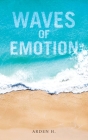 Waves of Emotion By Arden H Cover Image