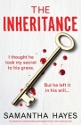 The Inheritance: An absolutely unputdownable psychological thriller with a shocking twist By Samantha Hayes Cover Image