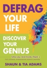 Defrag Your Life, Discover Your Genius (Special Edition) By Shaun Adams, Tia Adams Cover Image