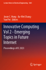 Innovative Computing Vol 2 - Emerging Topics in Future Internet: Proceedings of IC 2023 (Lecture Notes in Electrical Engineering #1045) Cover Image